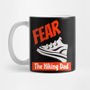 Fear The Hiking Dad Outdoor Nature Adventure Father's Day Birthday Gifts Mug